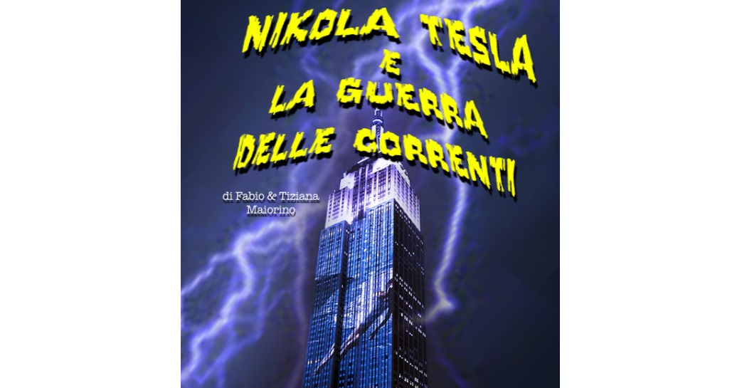 Nikola Tesla e la guerra delle correnti